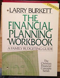 Larry Burkett The Financial Planning Workbook.